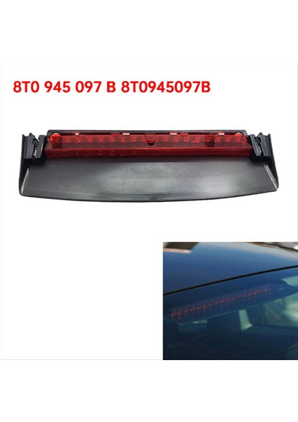 Araba LED Üçüncü Durdurma Fren Işığı Arka Arka Lamesi 8t0 945 097 B 8T0945097B Audi A5/s5 2008-2017 Ek Fren Lambası Için (Yurt Dışından) fırsatları