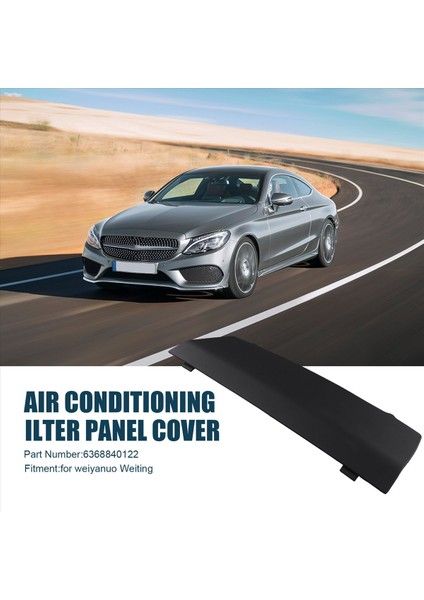 Mercedes-Benz Için Weiyanuo Weing Klima Filtresi Kapak Hava Filtre Paneli Koruma Kurulu 6368840122 (Yurt Dışından) fırsatları