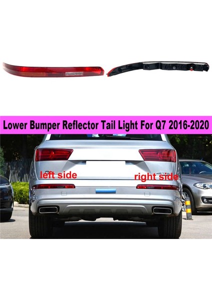 Ab Tipi Sürücü Sol Tarafı Alt Tampon Reflektör Kuyruğu Işık Ters Durdurma Lambası For-Audi Q7 2016-2020 4M0945095 (Yurt Dışından) fiyatları
