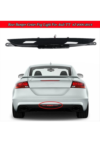 8J0945703 Audi Tt 8j 2006-2014 Araba LED Arka Kuyruk Işık Arka Tampon Merkezi Reflektör Sis Uyarı Işık Siyah (Yurt Dışından) indirimleri
