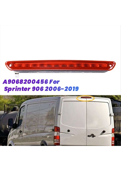 Araba Arka 3 Üçüncü Fren Durdurma Işığı A9068200456 Mercedes-Benz Sprinter 906 2006-2019 Ek Fren Işığı (Yurt Dışından) fiyatları