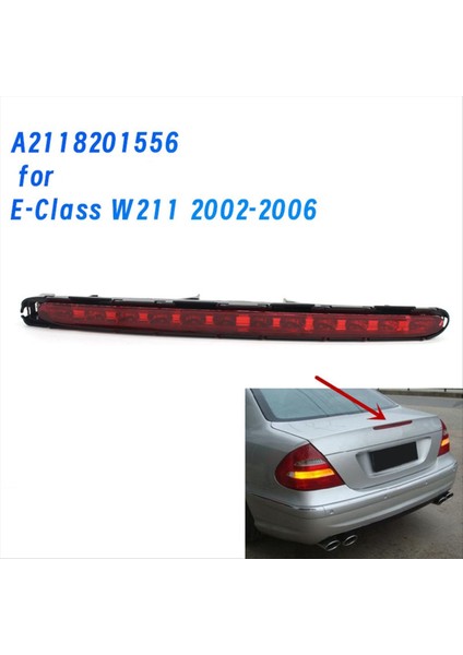 Araba LED Üçüncü Durdurma Fren Lambası Ek Lamba A2118201556 Mercedes-Benz E-Serisi W211 2002-2006 A2118201456 (Yurt Dışından) fiyatları