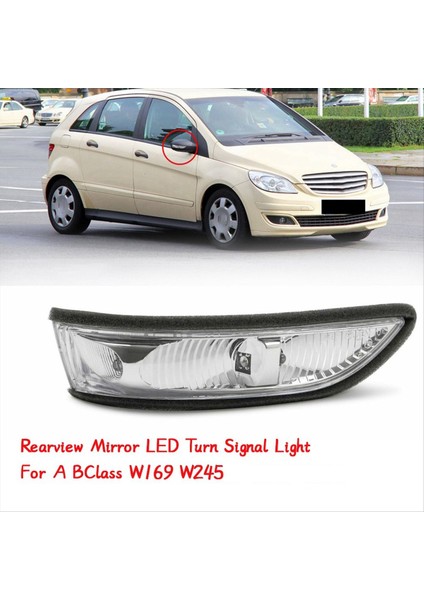 Mercedes-Benz Için Dış Ayna Gösterge Lambası A B Sınıfı W169 W245 Yan Ayna LED Turn Sinyal Işığı A1698200621 R (Yurt Dışından) indirimleri