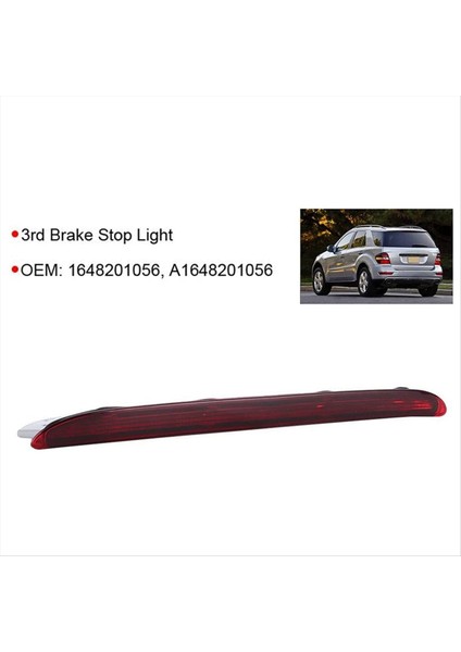 Araba Üçüncü 3 Yüksek Fren Işık Lambası A1648201056 Mercedes Benz ml Sınıfı W164 2005-2011 Arka Durdurma Kuyruk Işığı Kırmızı (Yurt Dışından) modelleri