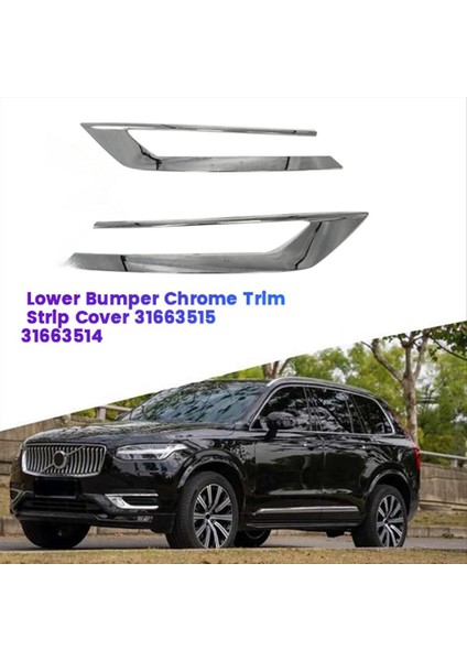 1paır Araç Ön Alt Tampon Krom Trim Şerit Kapağı 31663515 31663514 Volvo XC90 2019-2022 31663539 31663540 (Yurt Dışından) fiyatları