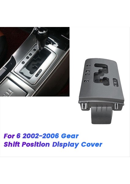 Dişli Kol Gösterge Paneli Kontrolü Assy GJ6G-64-350 Mazda 6 02-06 Lhd Dişli Vardiyalı Konum Ekran Kapağı GJ6G64350A (Yurt Dışından) fiyatları