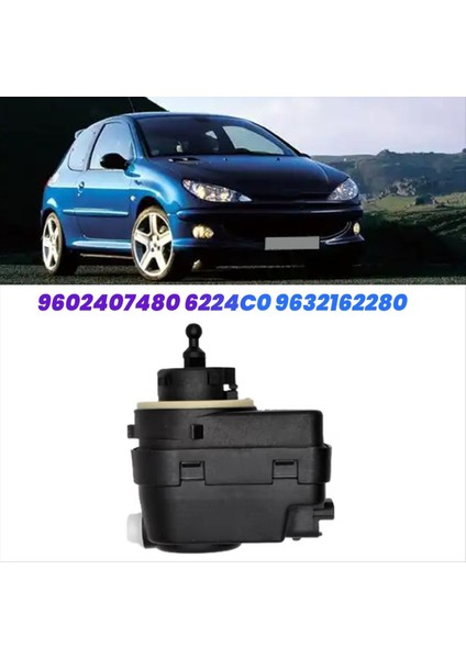 Araç Far Aralığı Ayarlama Kontrol Regülatör Motoru 6224C0 9632162280 Peugeot 206 306 406 1998-2009 9602407480 (Yurt Dışından) modelleri
