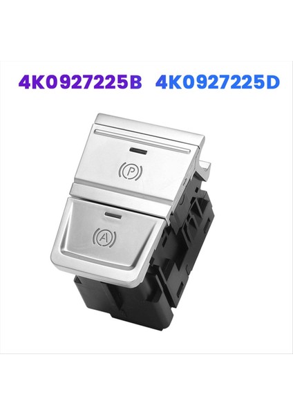 Araba Konsolu Handbrake Anahtarı 4K0927225B Audi A6 A7 Rs6 Rs7 Rs7 2019-2025 Park Multi-Function Düğmesi (Yurt Dışından) modelleri