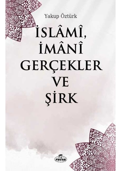 Islami Imani Gerçekler ve Şirk