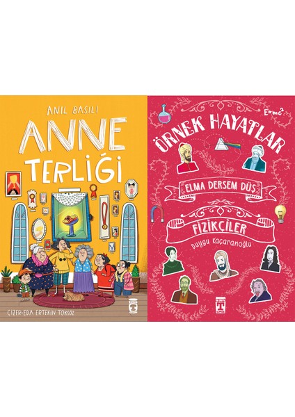 Anne Terliği (Anıl Basılı) ve Elma Dersem Düş Fizikçiler - Örnek Hayatlar