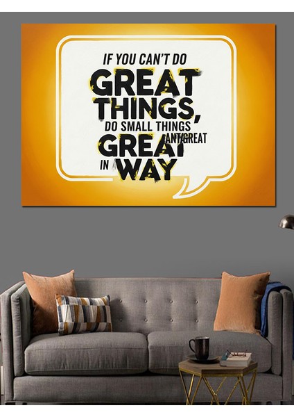Harika Şeyler Yapamııyorsan Küçük Şeyler Harika Yoldur Dekoratif Kanvas - Mdf Ahşap Tablo