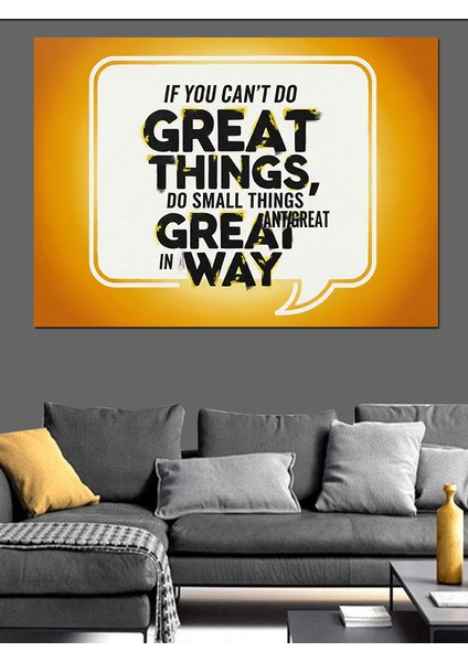 Harika Şeyler Yapamııyorsan Küçük Şeyler Harika Yoldur Dekoratif Kanvas - Mdf Ahşap Tablo modelleri