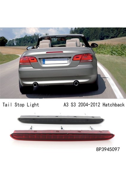 Siyah Fren Işığı LED Üçüncü Fren Işık Kuyruğu Audi A3 S3 2004-2012 Hatchback 8P3945097 (Yurt Dışından) modelleri