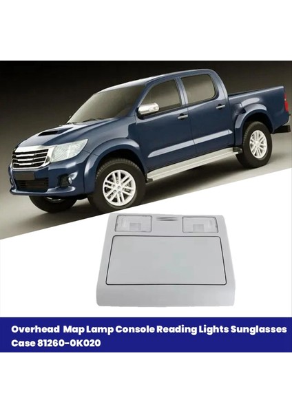 Araba Tepesi Konsol Okuma Işıkları Güneş Gözlüğü Kaza 81260-0K020 Toyota Hilux Fortuner 2005-2015 Harita Lambası 812600K020 (Yurt Dışından) fiyatları