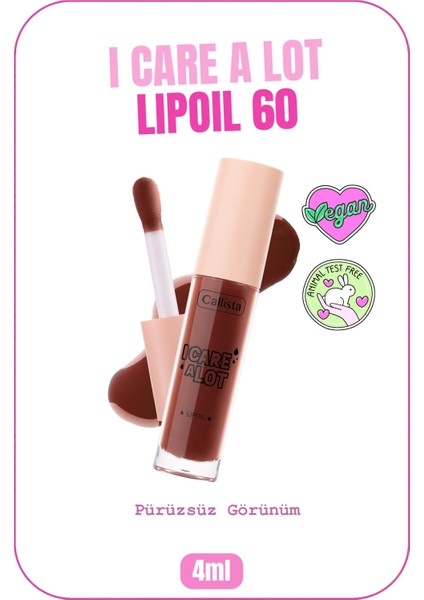 Callista I Care A Lot Lip Oil Nemlendirici ve Parlatıcı Dudak Bakım Yağı - 60 Brownie Bite - Kahverengi