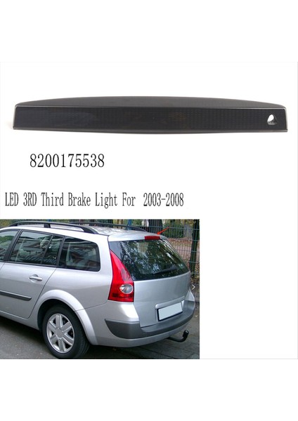 Araba Fren Işığı LED Renault Megane Için 3 Üçüncü Fren Işığı Mk2 Mk Iı 2003-2008 Kuyruk Işığı 8200175538 (Yurt Dışından)