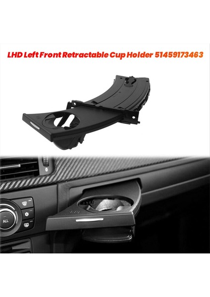 Lhd Sol Ön Geri Çekilebilir Kupa Tutucu 51459173463 Bmw E90 E91 E92 E93 2005-2012 Araba Gösterge Tablosu Içecek Tutucu Trim (Yurt Dışından) indirimleri