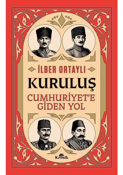 Kuruluş - Cumhuriyet'e Giden Yol