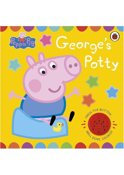 Peppa Pig: George's Potty : A Noisy Sound Book For Potty Training (Ciltli) fiyatları
