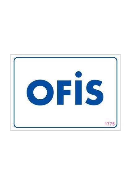 Ofis Uyarı Levhası 17,5X25 KOD:1775