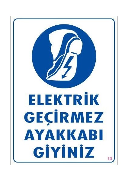 Elektrik Geçirmez Ayakkabı Uyarı Levhası 25X35 Kod:10