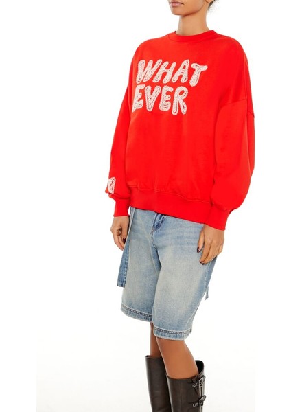 What Ever Yazılı Sweatshirt