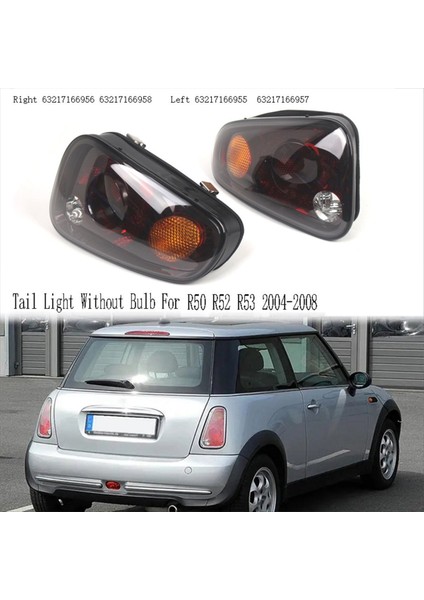 Bmw Mini Cooper R50 R52 2004-2008 Için Ampul Olmayan Kuyruk Işık Arka Sinyal Lambası Montajı Sağ 63217166956 63217166958 (Yurt Dışından) indirimleri