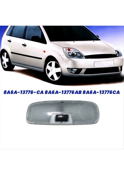 Araba Çatı Okuma Işık Iç Kubbe Lambası 8A6A-13776CA Ford Focus Fiesta C-Max 2004-2014 8A6A13776AB 8A6A-13776-AB (Yurt Dışından) fiyatları