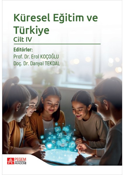 Küresel Eğitim ve Türkiye Cilt IV