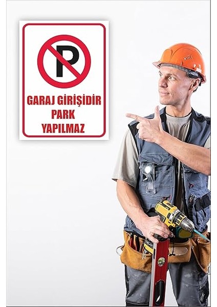 Garaj Girişidir Park Yapılmaz Uyarı Levhası Beyaz 20 x 30 KARBONNM2108 fiyatları