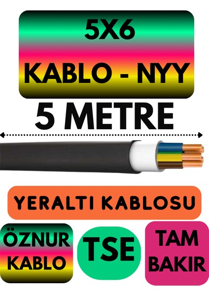 Öznur 5x6 Nyy (Yeraltı Kablosu) Metre Seçenekli