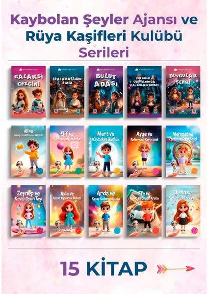 Kaybolan Şeyler Ajansı ve Rüya Kaşifleri Kulübü Serileri - 15 Kitap - Çocuk Kitabı Serisi