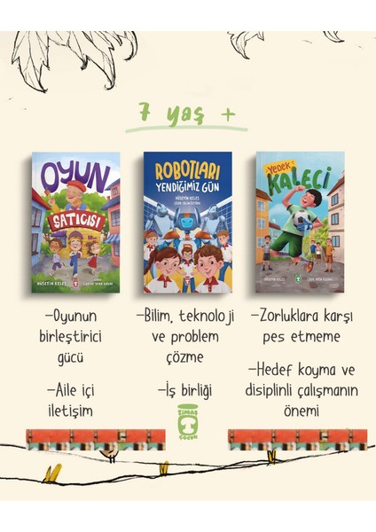 7 Yaş+ Oyun Satıcısı, Yedek Kaleci, Robotları Yendiğimiz Gün(3kitap)