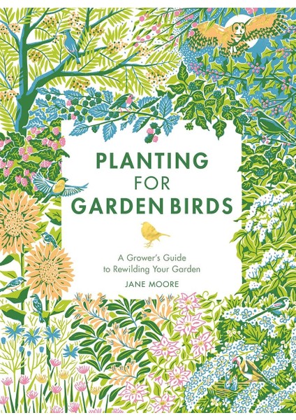 Planting For Birds: A Grower&apos;s Guide To Creating A Bird-Friendly Habitat