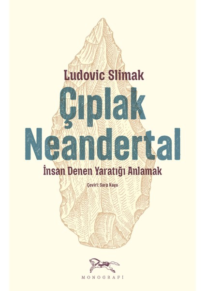 Çıplak Neandertal Insan Denen Yaratığı Anlamak
