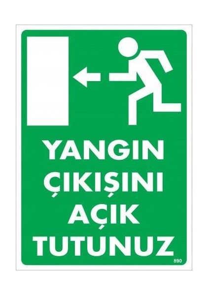 Yangın Çıkışını Açık Tutunuz Sol Uyarı Levhası 25X35 KOD:890