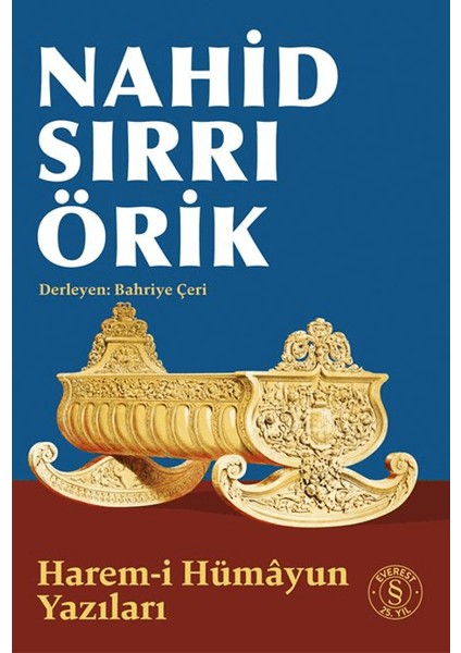 Nahid Sırrı Örik - Harem-I Hümâyun Yazıları