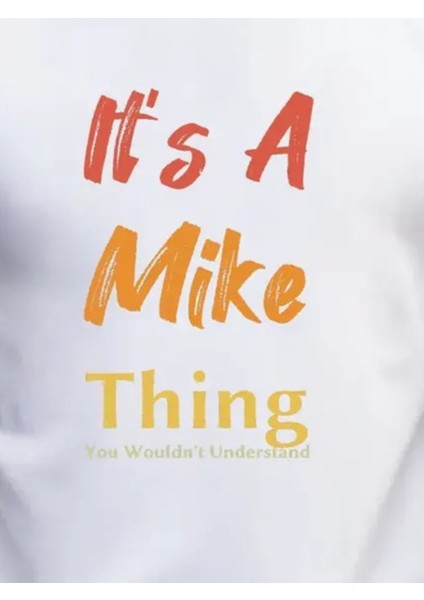 Erkek It Is A Mike Thing Baskılı Erkek T-Shirt modelleri