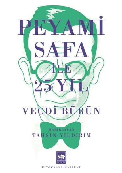 Peyami Safa ile 25 Yıl