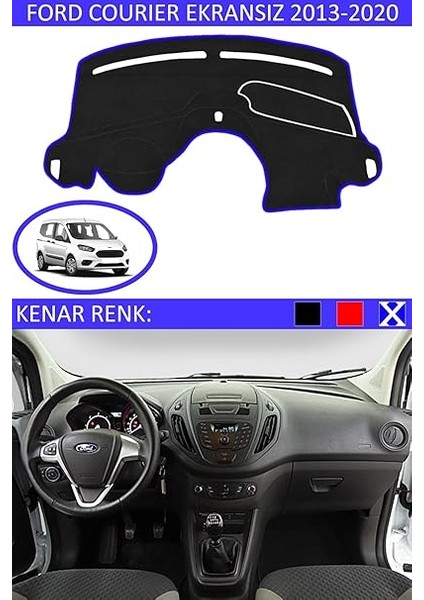 Torpido Koruma Halısı Siyah Kenar Renk Mavi Ford Courier Ekransız 2013-2020 ile Uyumlu fiyatları