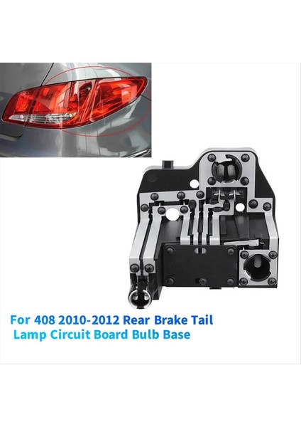 Peugeot 408 2010-2012 Arka Fren Soketi Tutucu Tahtası Için 1paır Arka Fren Kuyruğu Lambası Devre Tahtası Ampul Tabanı Ampul Yok (Yurt Dışından) fiyatları