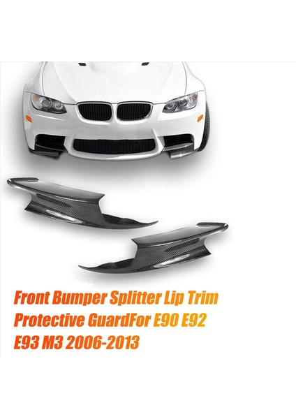 1paır Araç Ön Sol ve Sağ Alt Tampon Ayırıcı Bmw E90 E92 E93 M3 2006-2013 Ön Dudak Trim Koruyucu Koruma (Yurt Dışından) modelleri