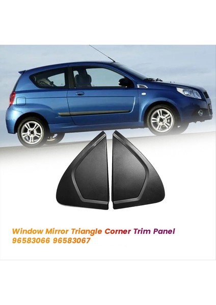 1paır Araç Kapı Yanıyor Üçgen Trim Panel 96583066 96583067 Chevrolet Aveo 2003-2010 Pencere Köşe Kalıplama Kapağı (Yurt Dışından) fiyatları