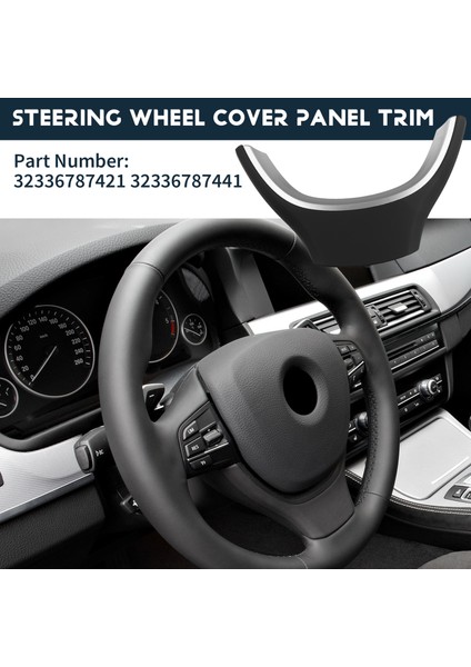 Araç Direksiyon Simidi Kapağı Panel Trim 32336787441 32336787421 Bmw 5 5gt 6 7 Seri F10 F11 F07 F06 F12 F01 F02 (Yurt Dışından) indirimleri