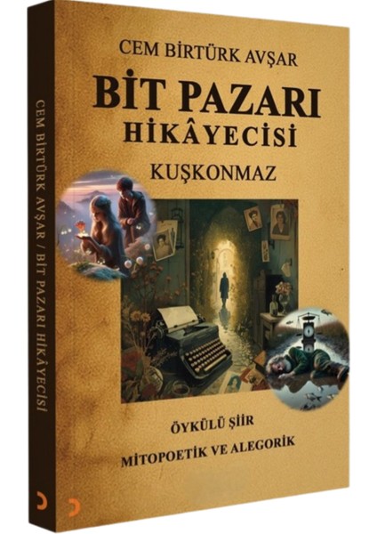 Bit Pazarı Hikayecisi -Kuşkonmaz (Öykülü Şiir Kitabı) modelleri