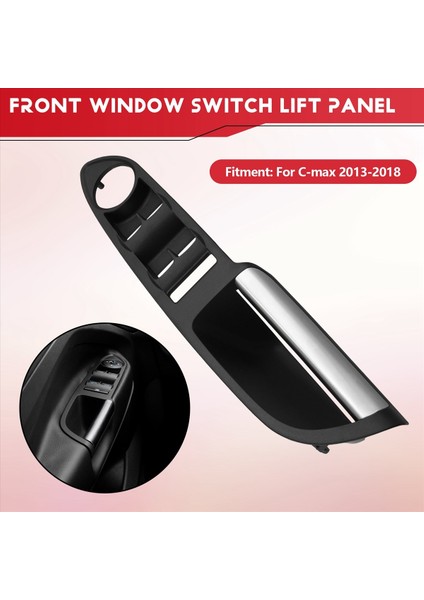 Araba Ön Pencere Anahtarı Asansör Paneli Kapı Kol Tabanları Panel Ford Escape C-Max 2013-2018 Lhd Için Tırm (Yurt Dışından) fırsatları