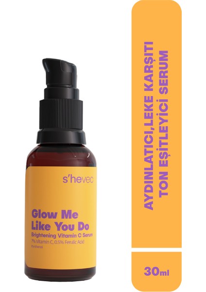 Aydınlatıcı, Leke Karşıtı ve Ton Eşitleyici C Vitamini Vegan 30 ml Serum Glow Me Like You Do