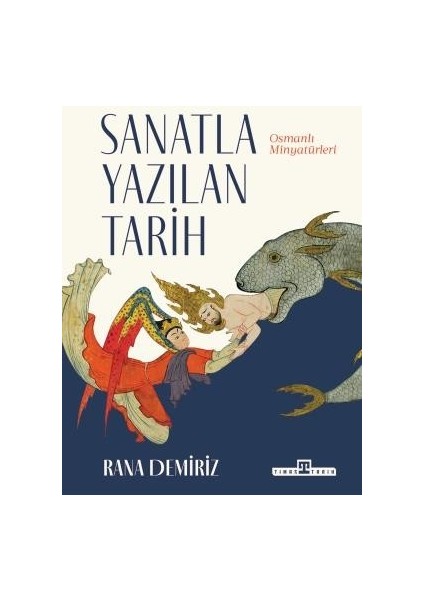 Sanatla Yazılan Tarih - Rana Demiriz