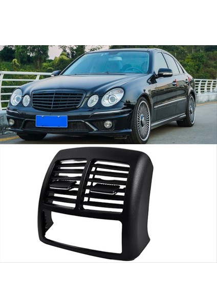 Mercedes Benz W211 2003-2008 Otomobil Arka Klima Havalandırma Izgara Hava Outlet Çerçeve Araç Aksesuarları (Yurt Dışından) fiyatları