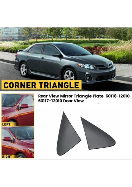 1paır Toyota Corolla Için Ön Sütun Üçgen Plakası 08-13 60118-12010 60117-12010 Kapı Görünümü Ayna Köşesi Trim Kapak (Yurt Dışından) modelleri